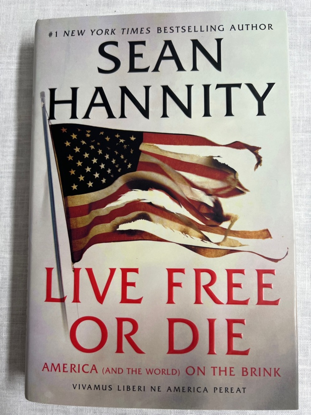 🌞Sean Hannity "Live Free or Die" Hardcover Book - White, Red, Black